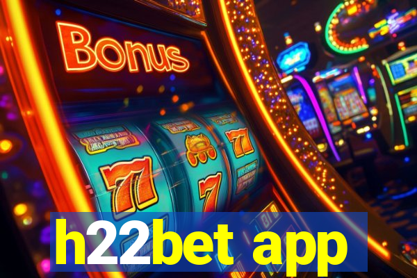 h22bet app